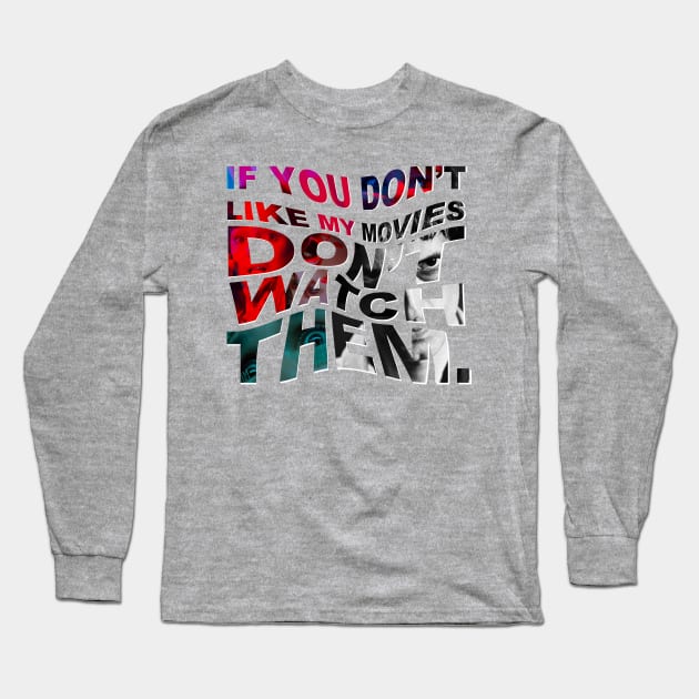 Dario Argento Quote Long Sleeve T-Shirt by pandas doing stuff